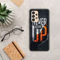 Thumbnail for Never Give Up - Samsung Galaxy A33 5G case