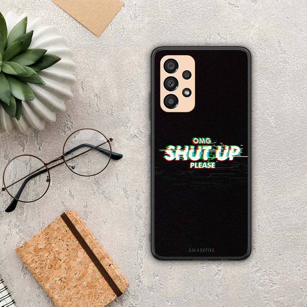 OMG ShutUp - Samsung Galaxy A33 5G Case