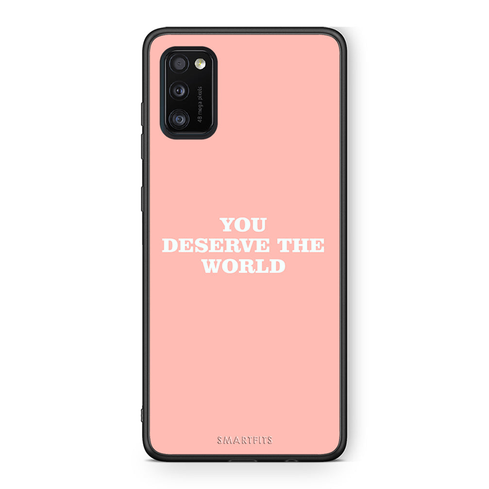 Samsung A41 You Deserve The World Θήκη Αγίου Βαλεντίνου από τη Smartfits με σχέδιο στο πίσω μέρος και μαύρο περίβλημα | Smartphone case with colorful back and black bezels by Smartfits
