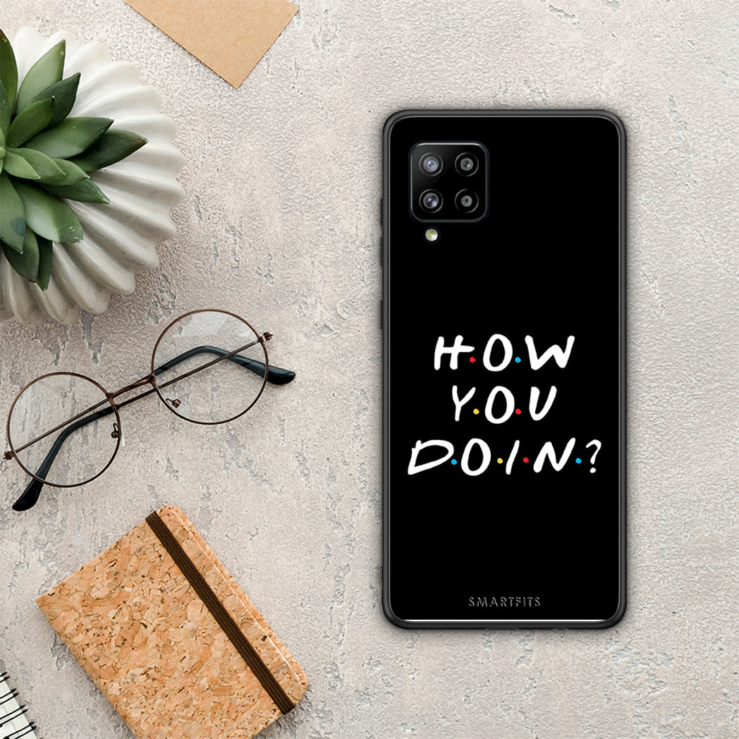 How You Doin - Samsung Galaxy A42 case