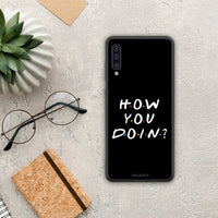 Thumbnail for How You Doin - Samsung Galaxy A50 / A30s case