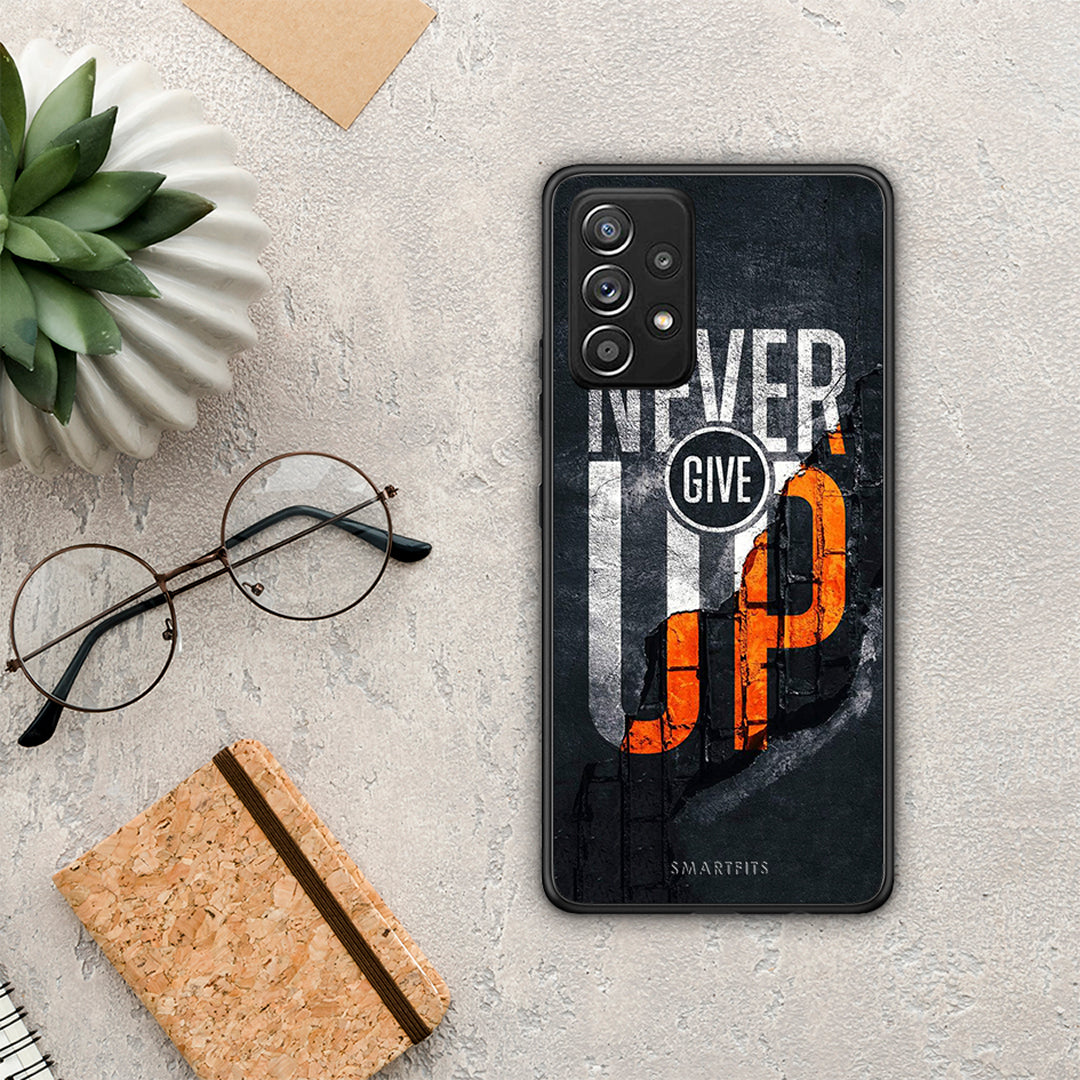 Never Give Up - Samsung Galaxy A52 / A52s / A52 5G case
