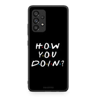 Thumbnail for Samsung A53 5G How You Doin θήκη από τη Smartfits με σχέδιο στο πίσω μέρος και μαύρο περίβλημα | Smartphone case with colorful back and black bezels by Smartfits