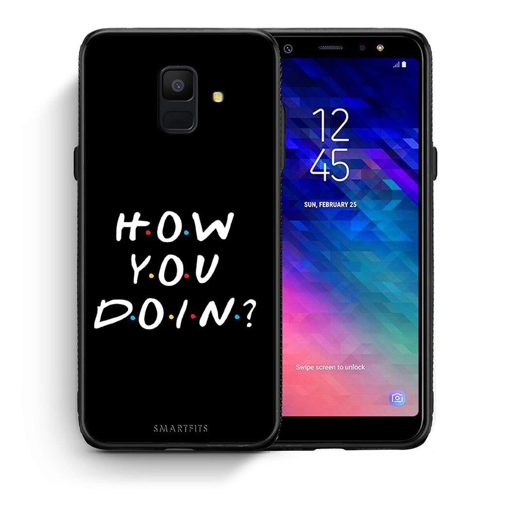 Θήκη Samsung A6 2018 How You Doin από τη Smartfits με σχέδιο στο πίσω μέρος και μαύρο περίβλημα | Samsung A6 2018 How You Doin case with colorful back and black bezels