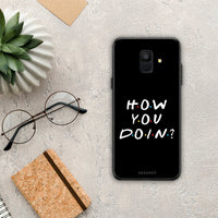 Thumbnail for How You Doin - Samsung Galaxy A6 2018 case