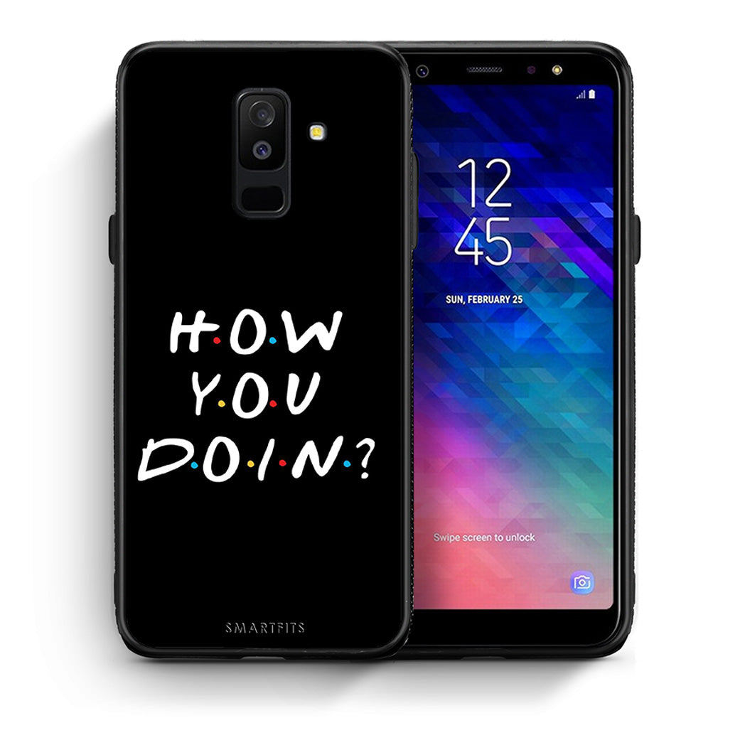 Θήκη Samsung A6+ 2018 How You Doin από τη Smartfits με σχέδιο στο πίσω μέρος και μαύρο περίβλημα | Samsung A6+ 2018 How You Doin case with colorful back and black bezels