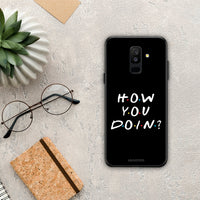 Thumbnail for How You Doin - Samsung Galaxy A6+ 2018 case