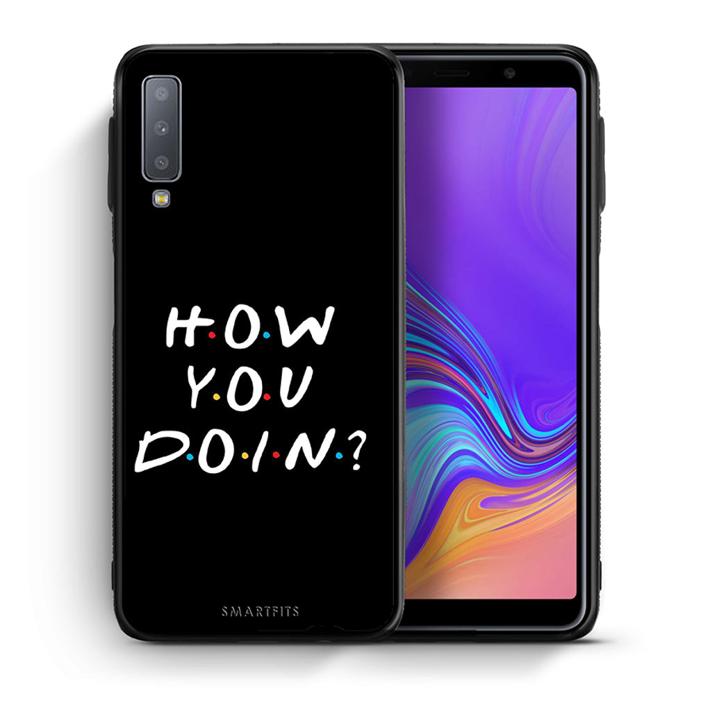 Θήκη Samsung A7 2018 How You Doin από τη Smartfits με σχέδιο στο πίσω μέρος και μαύρο περίβλημα | Samsung A7 2018 How You Doin case with colorful back and black bezels