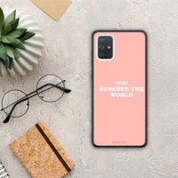 Thumbnail for You Deserve The World - Samsung Galaxy A71 case
