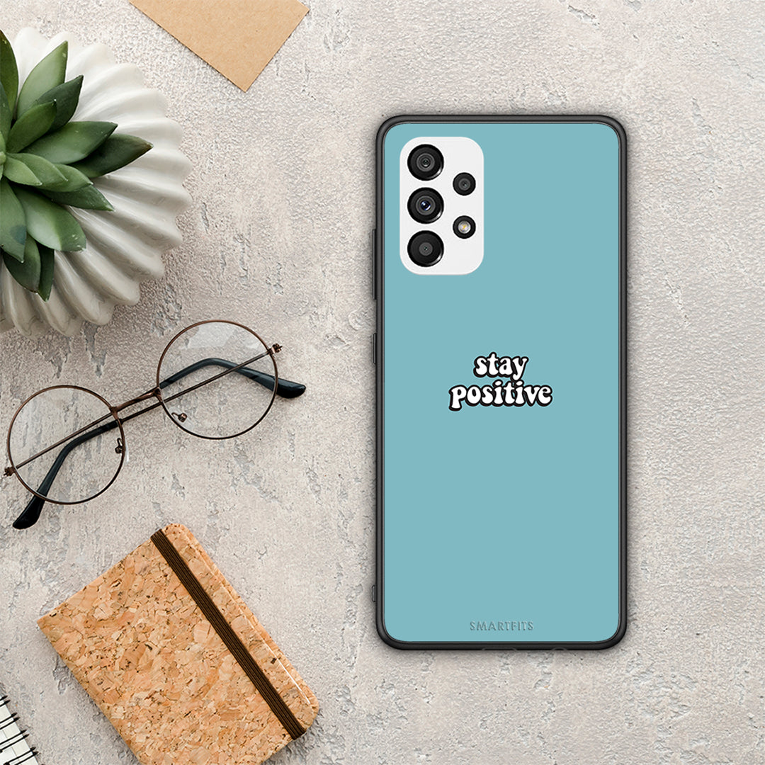 Text Positive - Samsung Galaxy A73 5G case