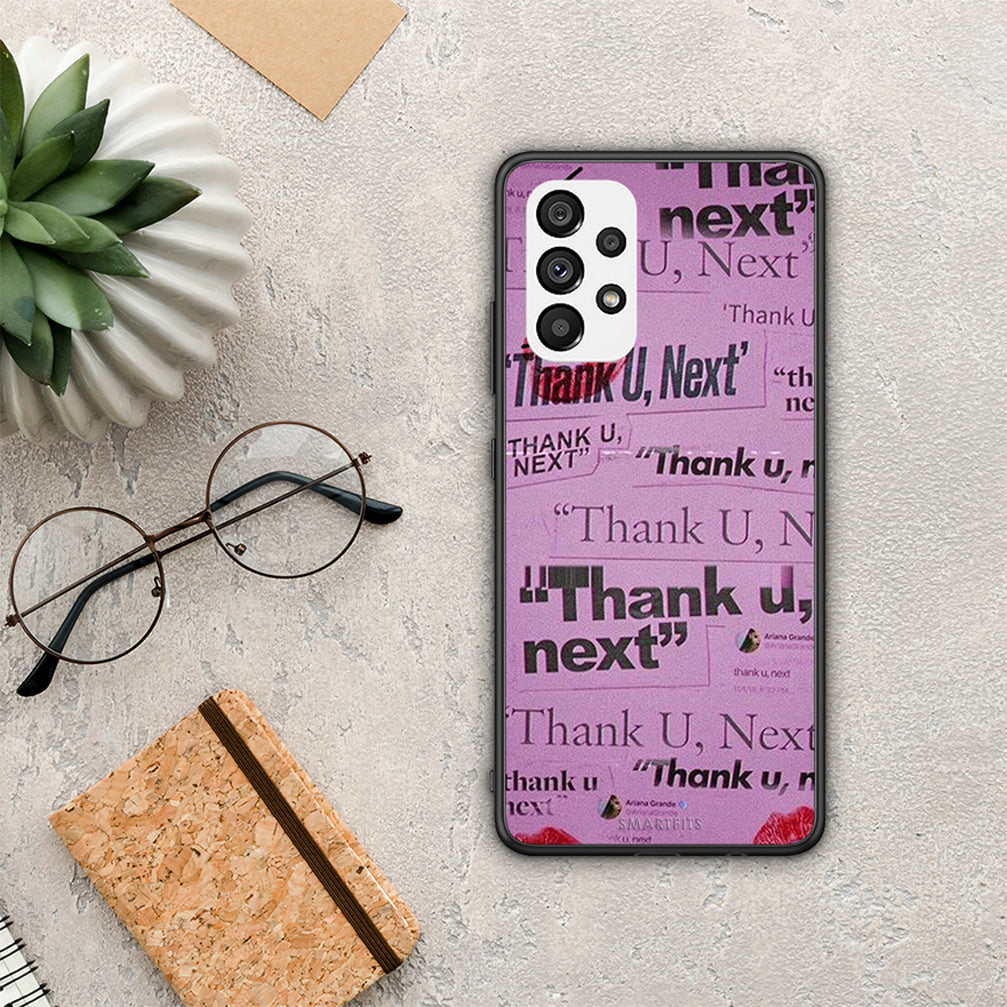 Thank You Next - Samsung Galaxy A73 5G case