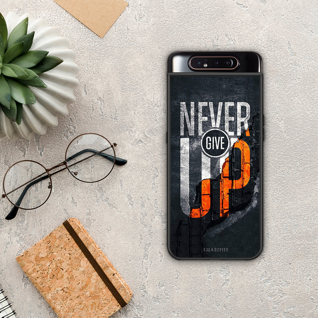 Never Give Up - Samsung Galaxy A80 θήκη