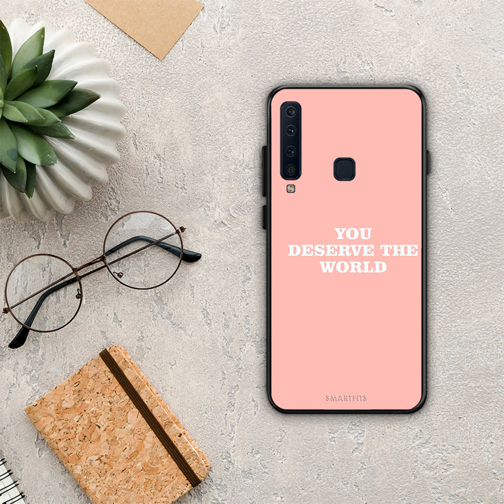 You Deserve The World - Samsung Galaxy A9 case