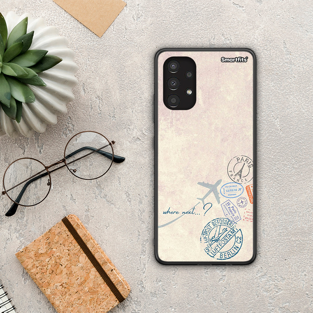 Where Next - Samsung Galaxy A13 4G case