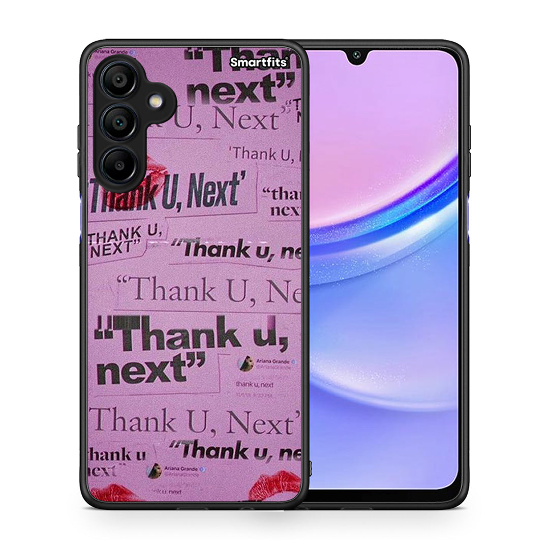 Thank You Next - Samsung Galaxy A15 4G case