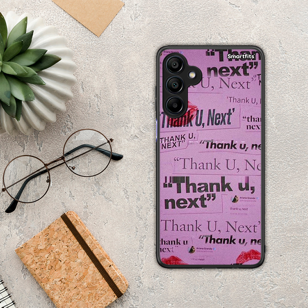 Thank You Next - Samsung Galaxy A15 4G case