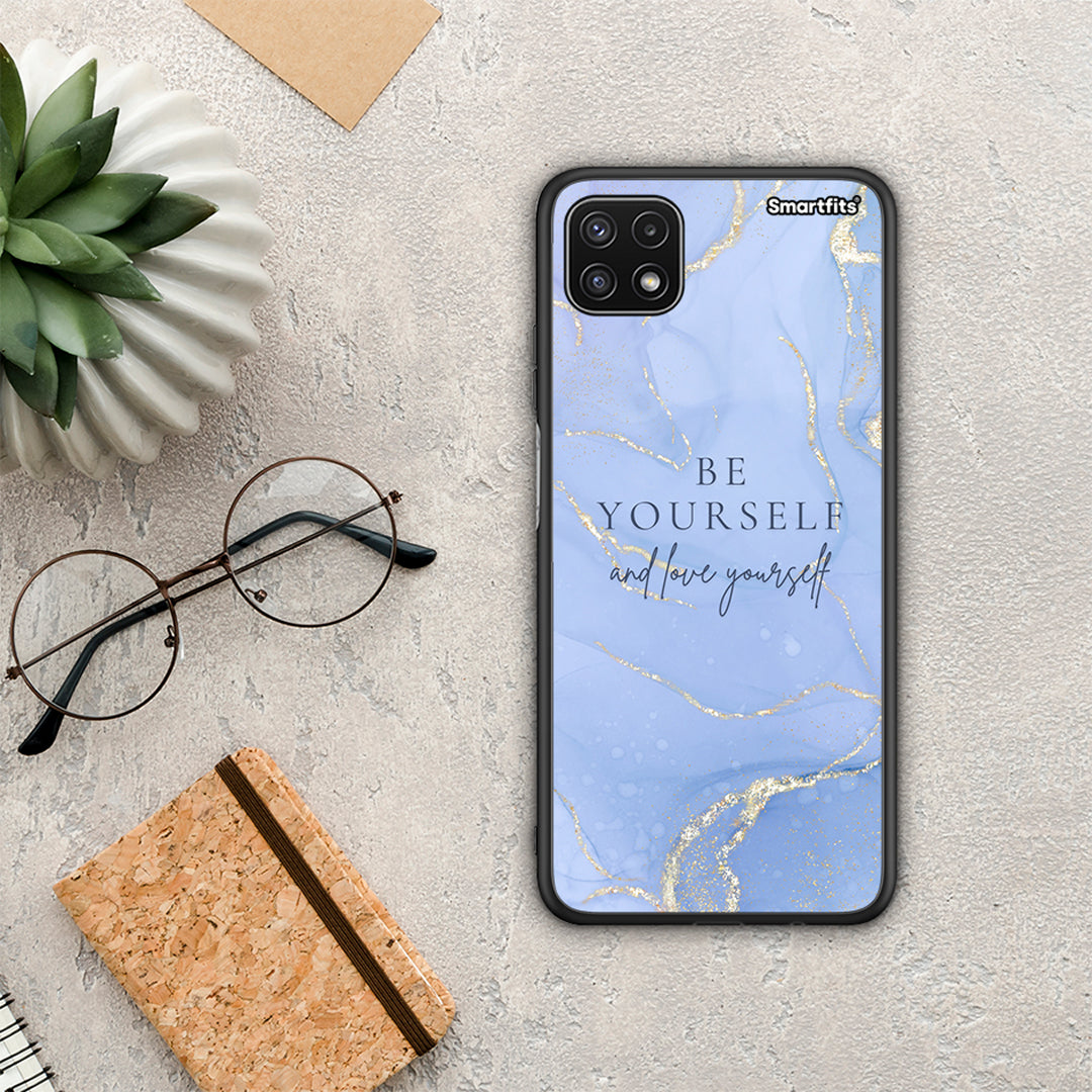 Be Yourself - Samsung Galaxy A22 5G case