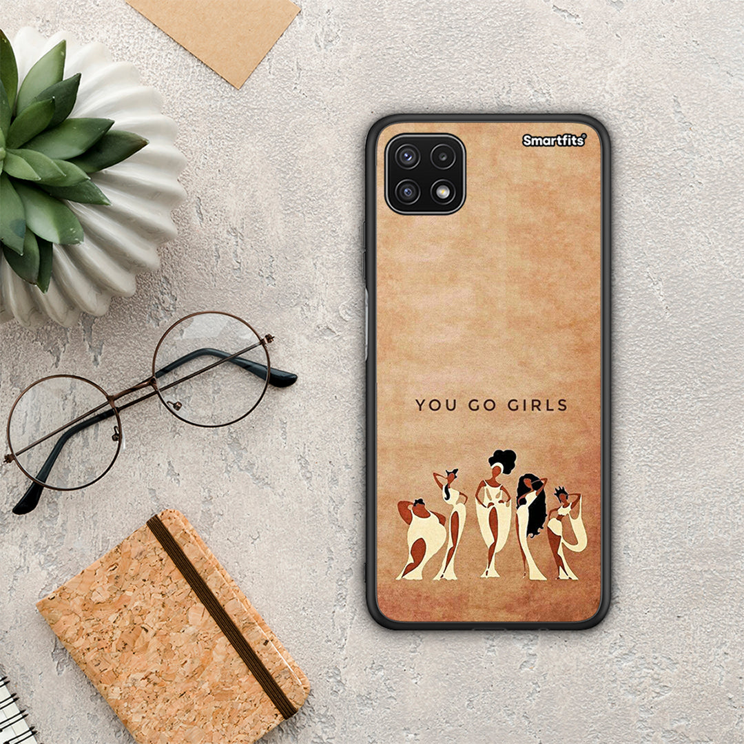 You Go Girl - Samsung Galaxy A22 5G Case