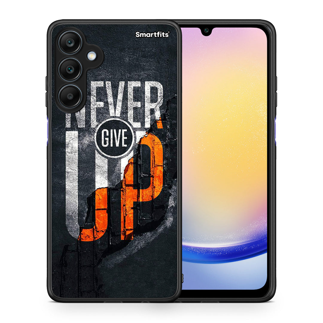Never Give Up - Samsung Galaxy A25 5G case