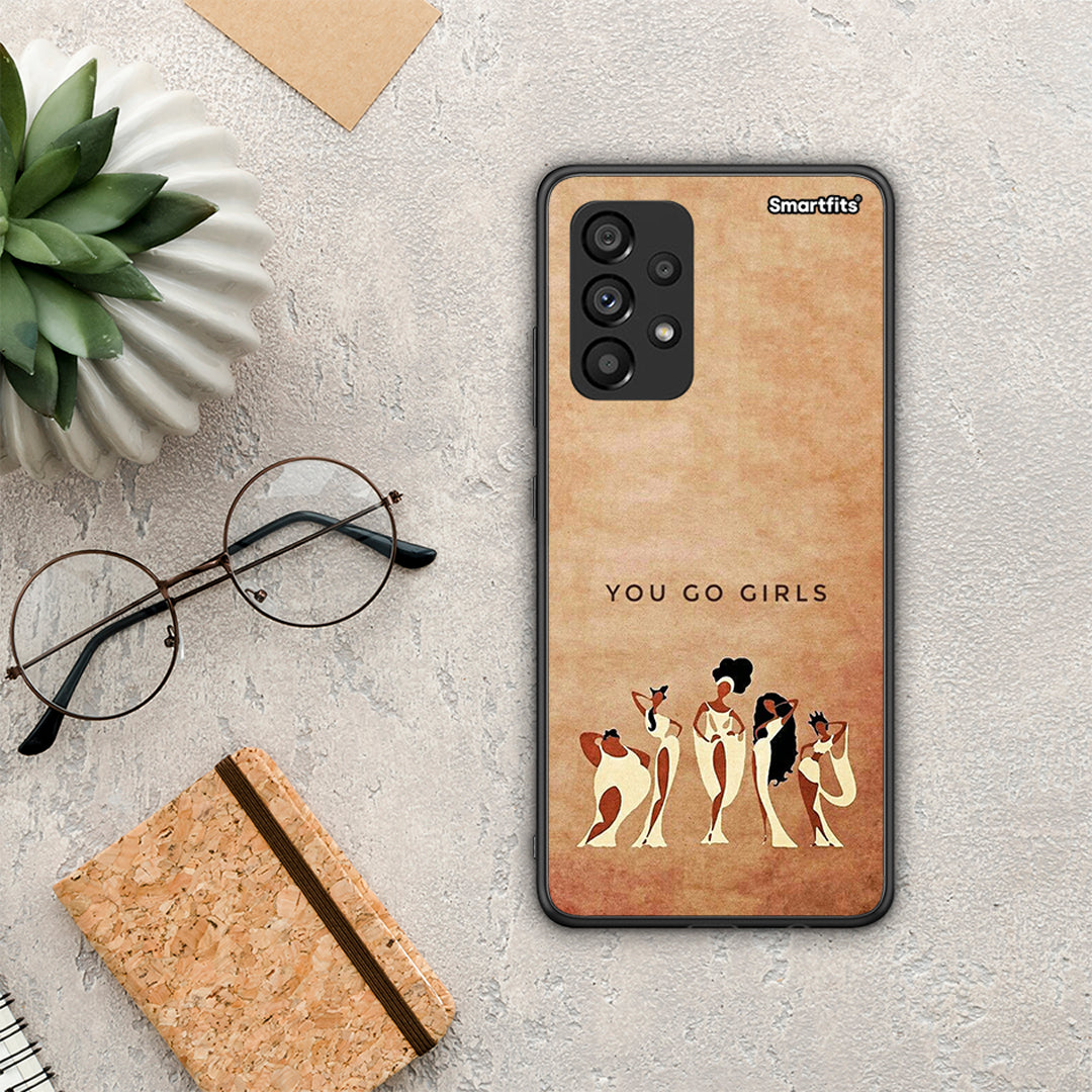 You Go Girl - Samsung Galaxy A53 5G case