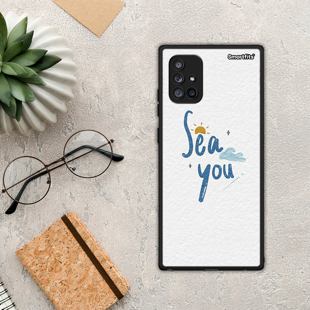 Sea You - Samsung Galaxy A71 5G case