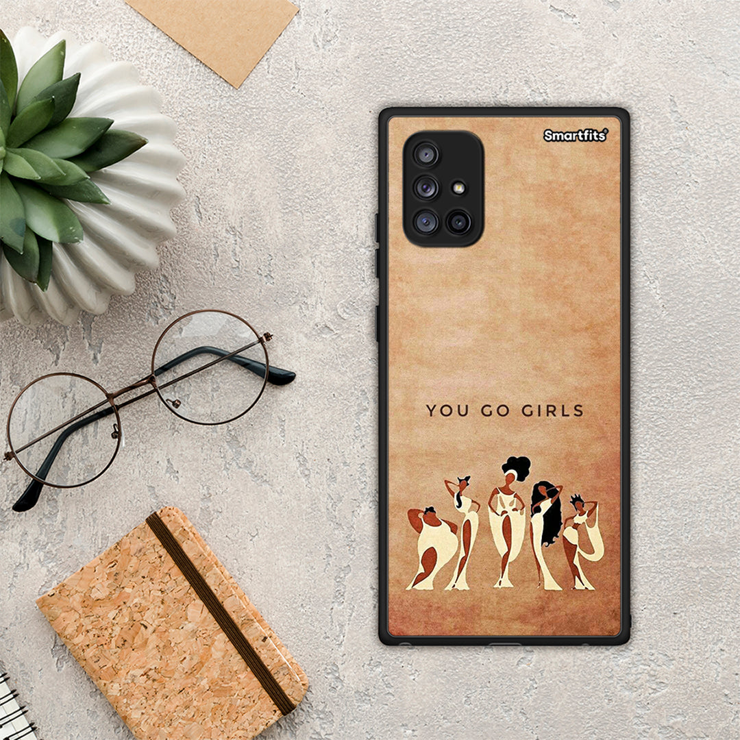 You Go Girl - Samsung Galaxy A71 5G case