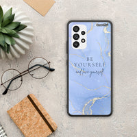 Thumbnail for Be yourself - Samsung Galaxy A73 5G case