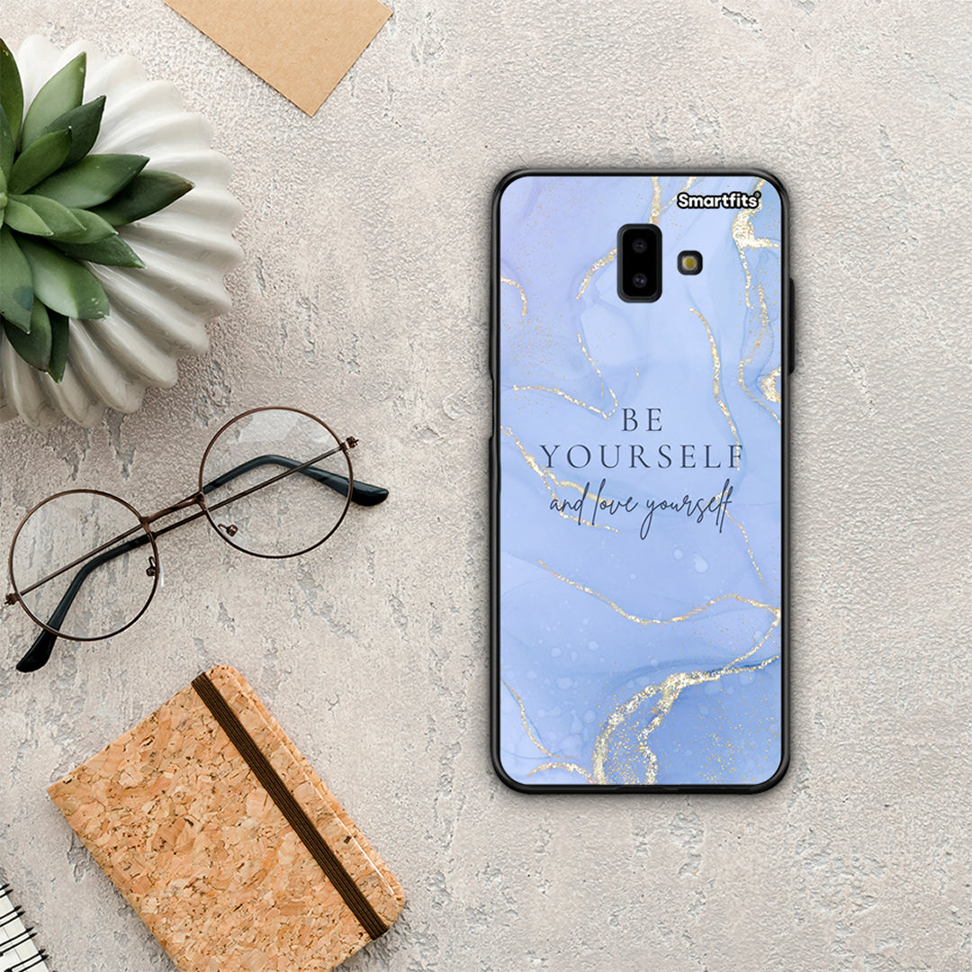 Be yourself - Samsung Galaxy J6+ case