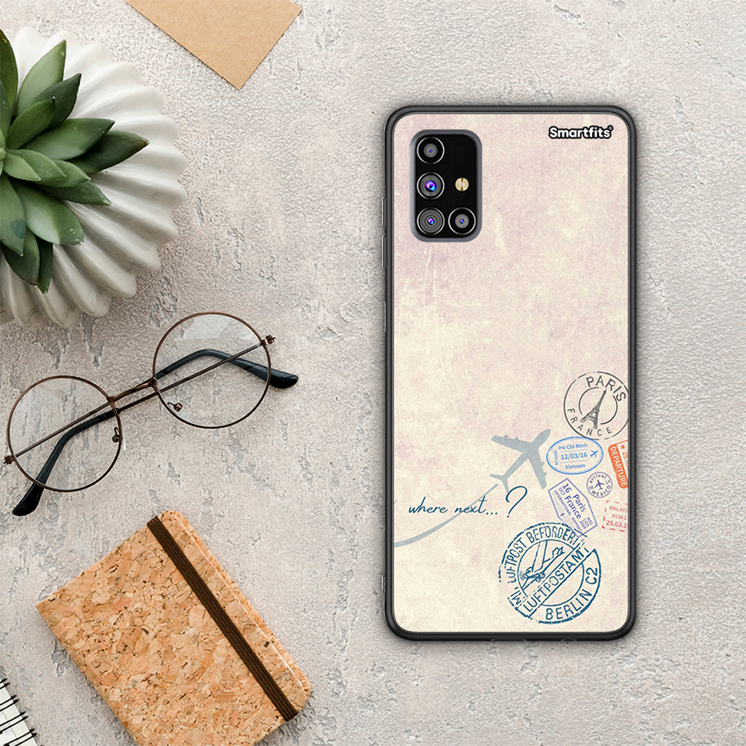 Where Next - Samsung Galaxy M31S case