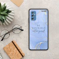 Thumbnail for Be yourself - Samsung Galaxy M52 5G case