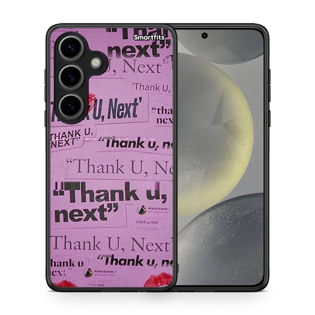 Thank You Next - Samsung Galaxy S24