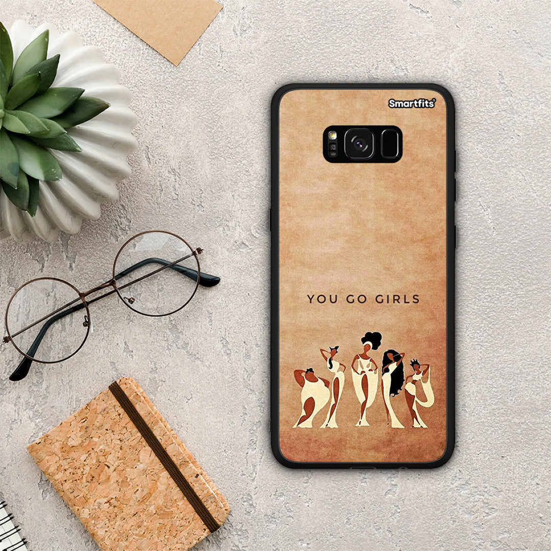 You Go Girl - Samsung Galaxy S8 case