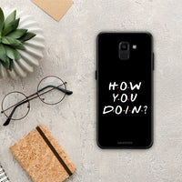 Thumbnail for How You Doin - Samsung Galaxy J6 case