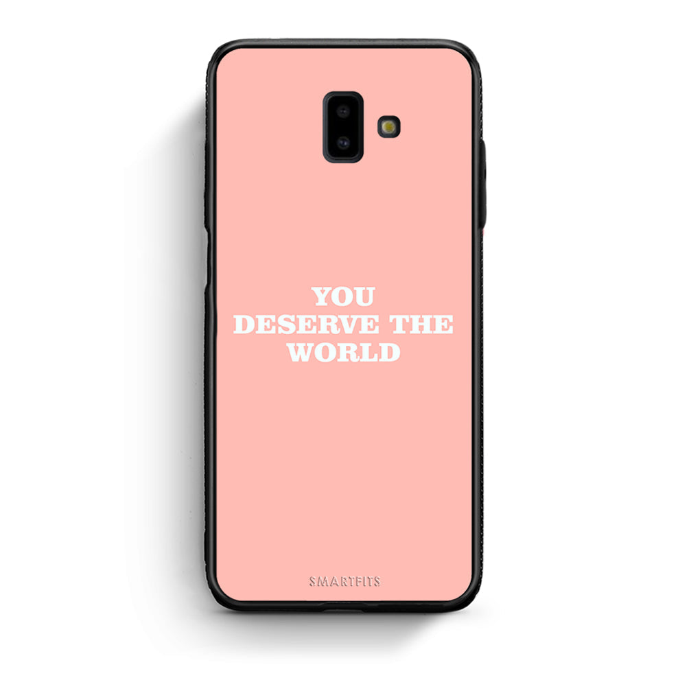 samsung J6+ You Deserve The World Θήκη Αγίου Βαλεντίνου από τη Smartfits με σχέδιο στο πίσω μέρος και μαύρο περίβλημα | Smartphone case with colorful back and black bezels by Smartfits