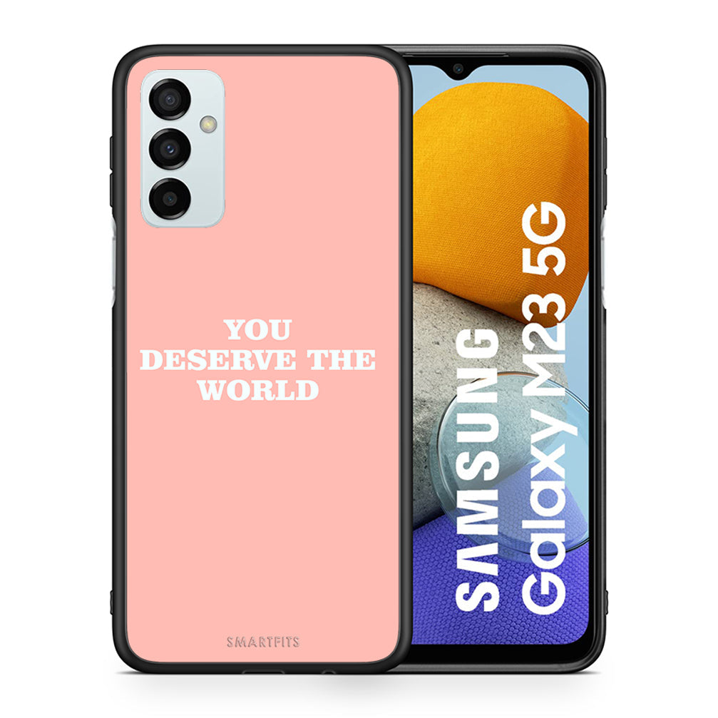 Θήκη Αγίου Βαλεντίνου Samsung M23 You Deserve The World από τη Smartfits με σχέδιο στο πίσω μέρος και μαύρο περίβλημα | Samsung M23 You Deserve The World case with colorful back and black bezels