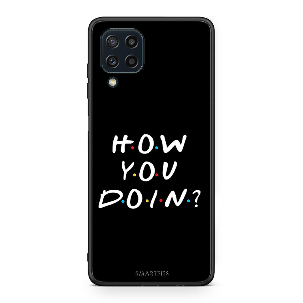 Samsung M32 4G How You Doin θήκη από τη Smartfits με σχέδιο στο πίσω μέρος και μαύρο περίβλημα | Smartphone case with colorful back and black bezels by Smartfits