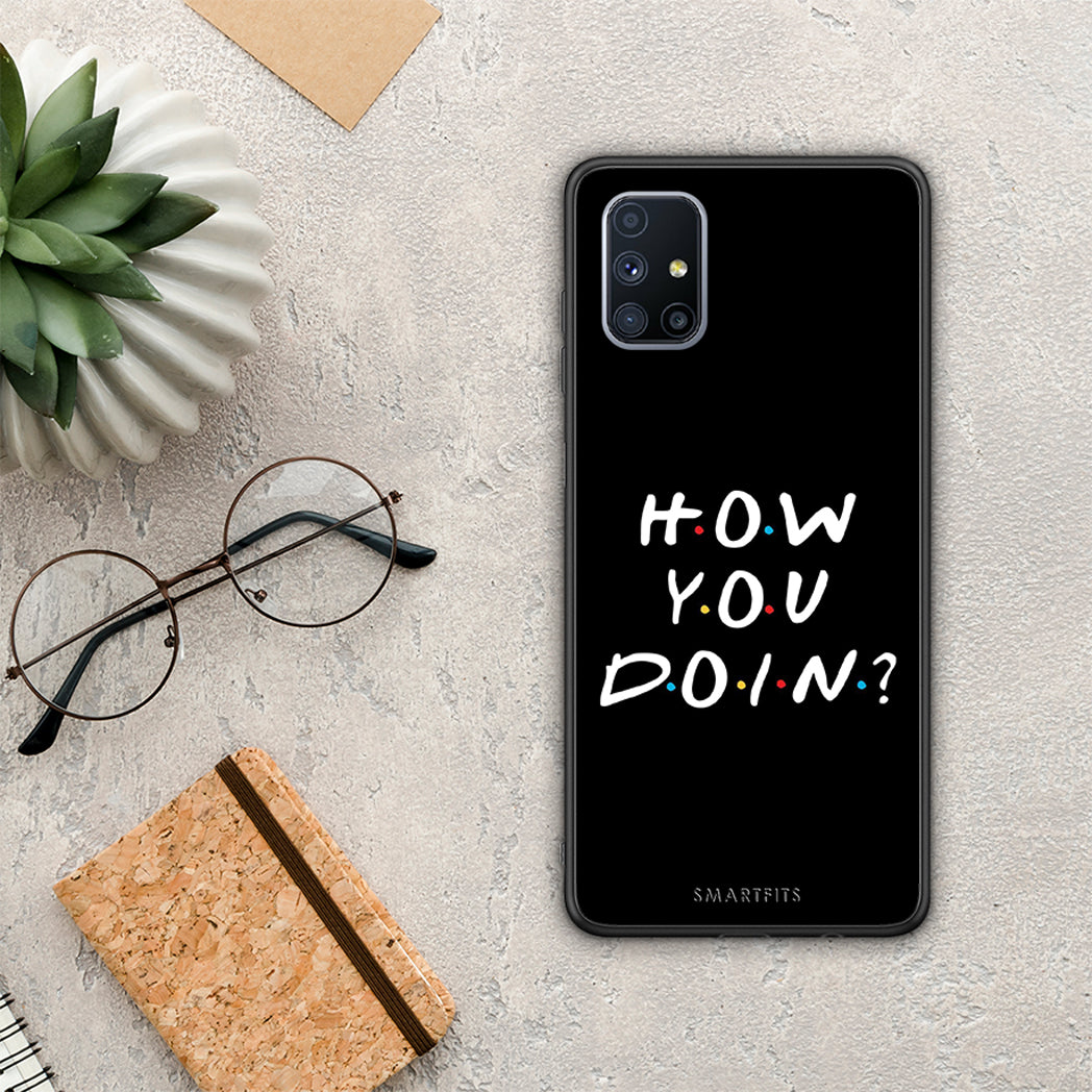 How You Doin - Samsung Galaxy M51 case