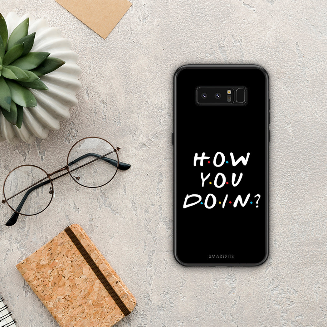 How You Doin - Samsung Galaxy Note 8 case 