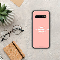 Thumbnail for You Deserve The World - Samsung Galaxy S10+ case