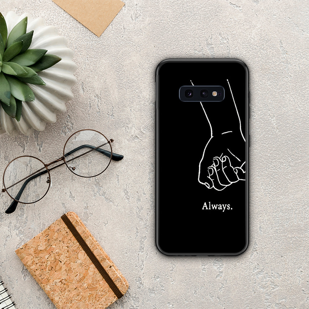 Always & Forever 1 - Samsung Galaxy S10E case