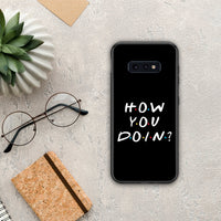 Thumbnail for How You Doin - Samsung Galaxy S10e case