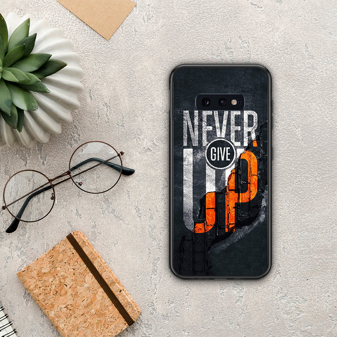Never Give Up - Samsung Galaxy S10E case