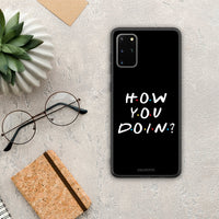 Thumbnail for How You Doin - Samsung Galaxy S20+ case