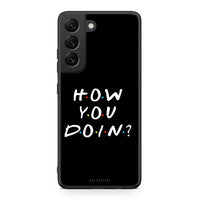 Thumbnail for Samsung S22 How You Doin θήκη από τη Smartfits με σχέδιο στο πίσω μέρος και μαύρο περίβλημα | Smartphone case with colorful back and black bezels by Smartfits