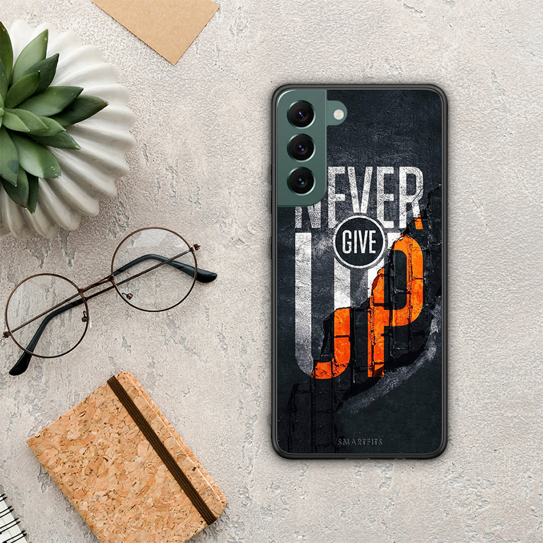 Never Give Up - Samsung Galaxy S22 Plus case