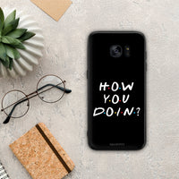 Thumbnail for How you doin - Samsung Galaxy S7 edge case