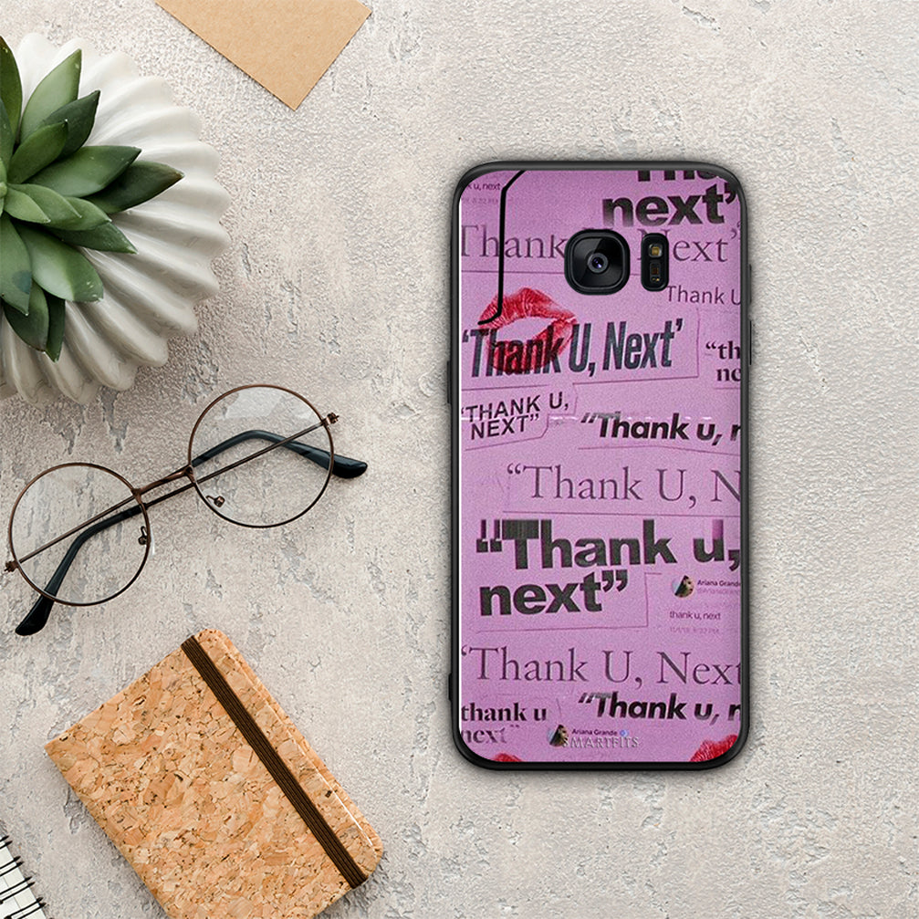 Thank You Next - Samsung Galaxy S7 Edge case