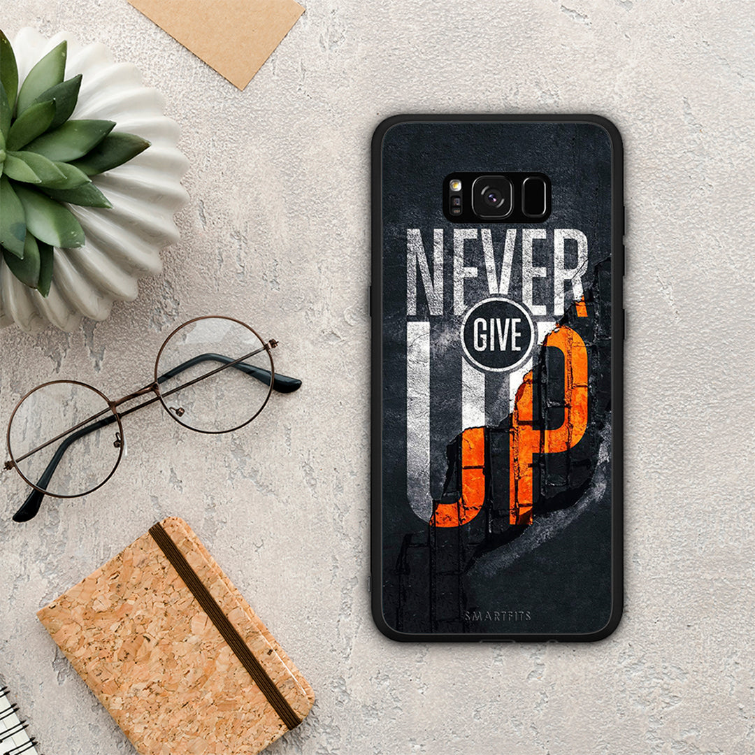 Never Give Up - Samsung Galaxy S8 case