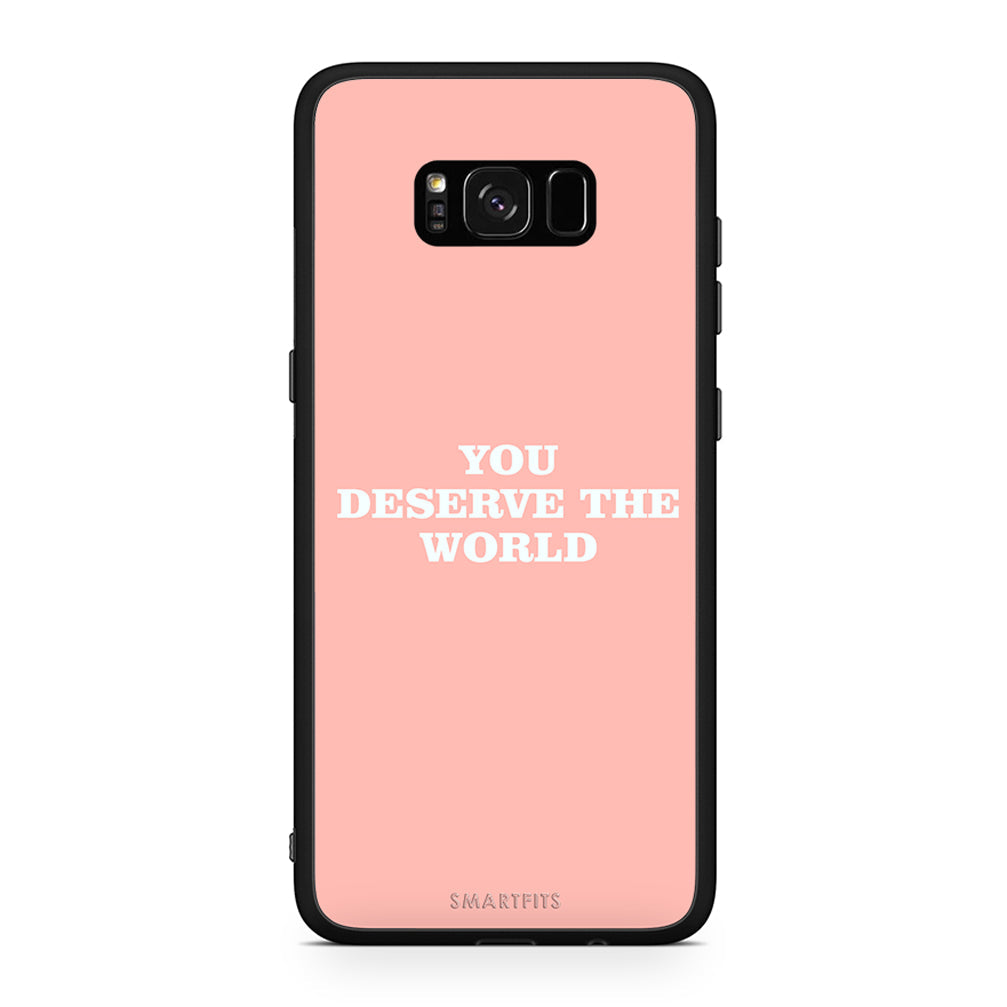 Samsung S8 You Deserve The World Θήκη Αγίου Βαλεντίνου από τη Smartfits με σχέδιο στο πίσω μέρος και μαύρο περίβλημα | Smartphone case with colorful back and black bezels by Smartfits