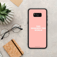 Thumbnail for You Deserve The World - Samsung Galaxy S8+ case